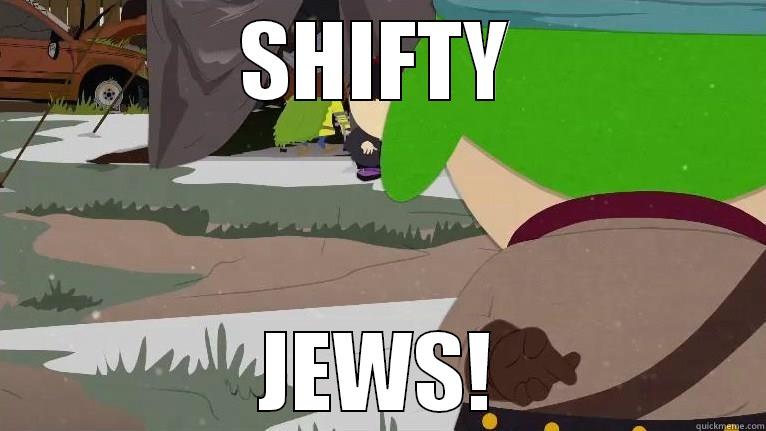 SHIFTY JEWS! Misc