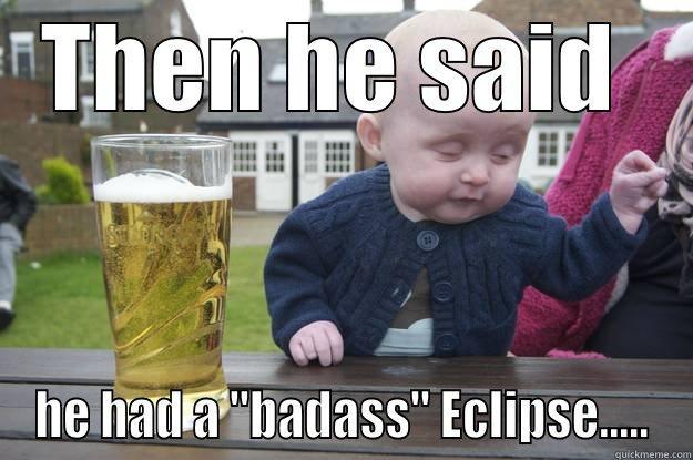 THEN HE SAID  HE HAD A 