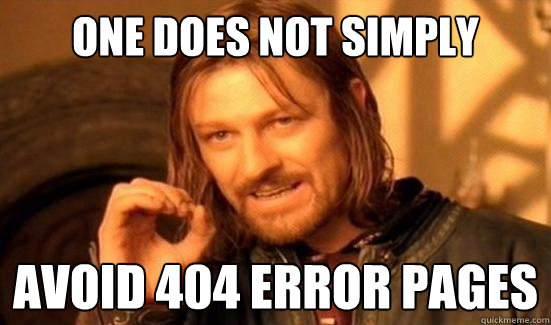 One Does Not Simply avoid 404 error pages  Boromir