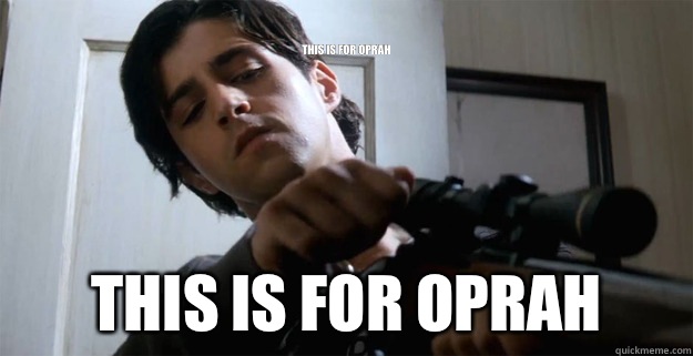 This is for Oprah This is for Oprah  