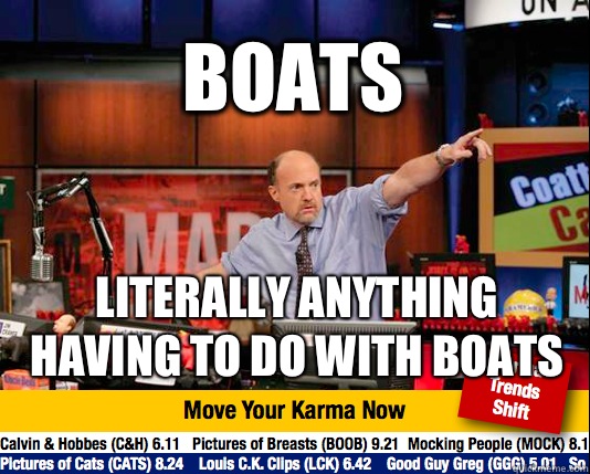 BOATS Literally anything having to do with boats   Mad Karma with Jim Cramer