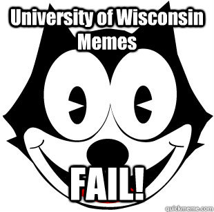 University of Wisconsin Memes FAIL!  Meme
