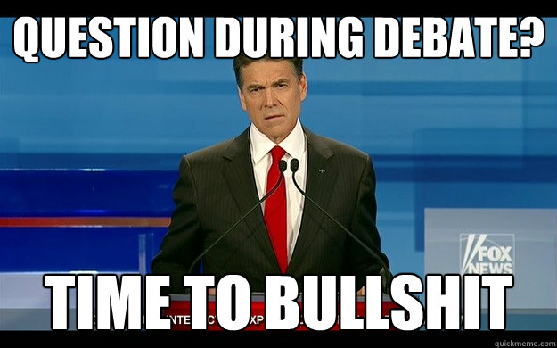 question during debate? time to bullshit  