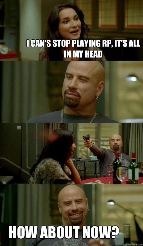 I can's stop playing RP, it's all in my head how about now?  Skinhead John