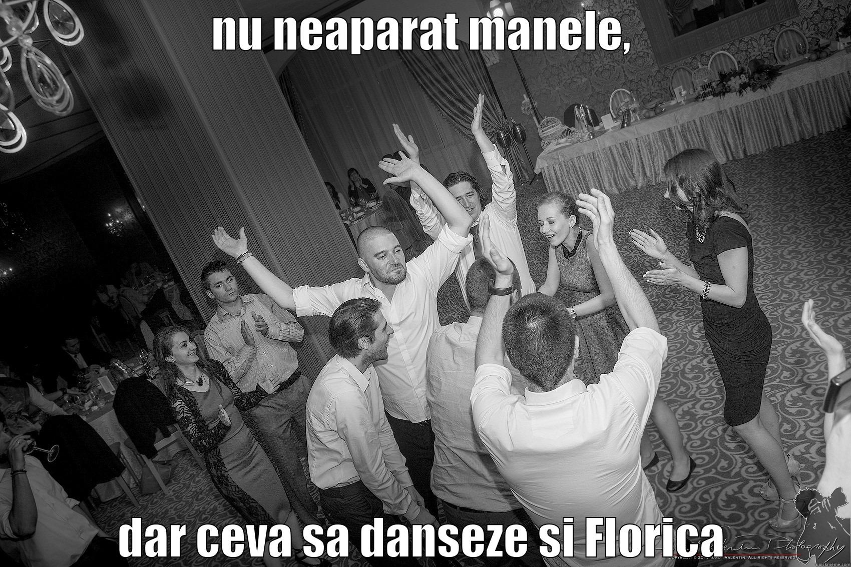 NU NEAPARAT MANELE, DAR CEVA SA DANSEZE SI FLORICA Misc