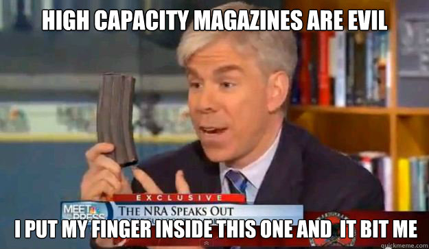 High capacity magazines are evil i put my finger inside this one and  it bit me  David Gregorys Privilege