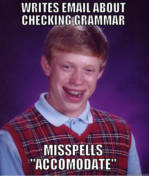 WRITES EMAIL ABOUT CHECKING GRAMMAR MISSPELLS 
