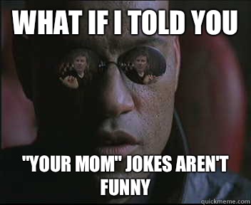 What if i told you 
