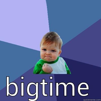  BIGTIME Success Kid