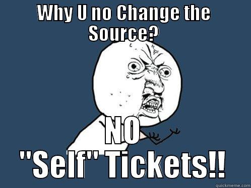 WHY U NO CHANGE THE SOURCE? NO 