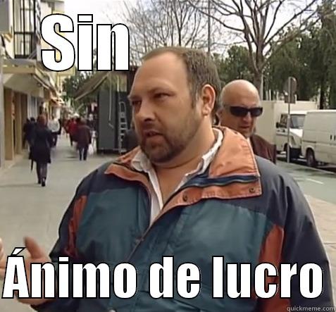 SIN              ÁNIMO DE LUCRO Misc