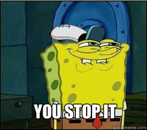  you stop it  Baseball Spongebob