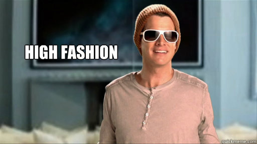 High Fashion - High Fashion  Daniel Tosh - High Fashion