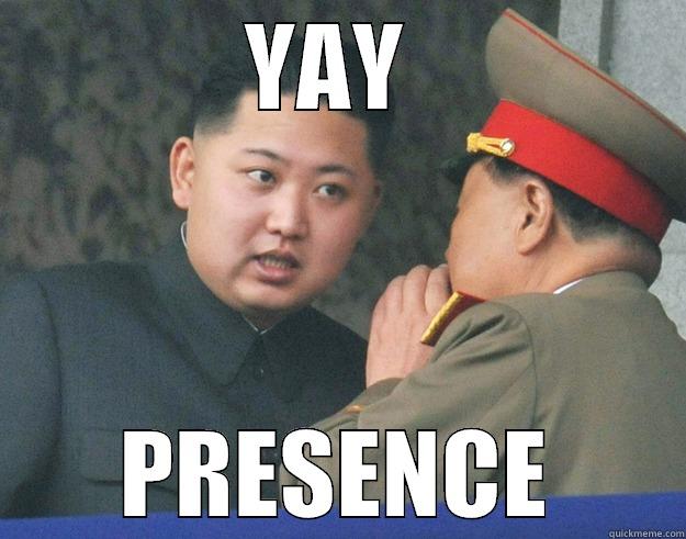 Presence 2.0 LOL AOKASDAS - YAY  PRESENCE Hungry Kim Jong Un