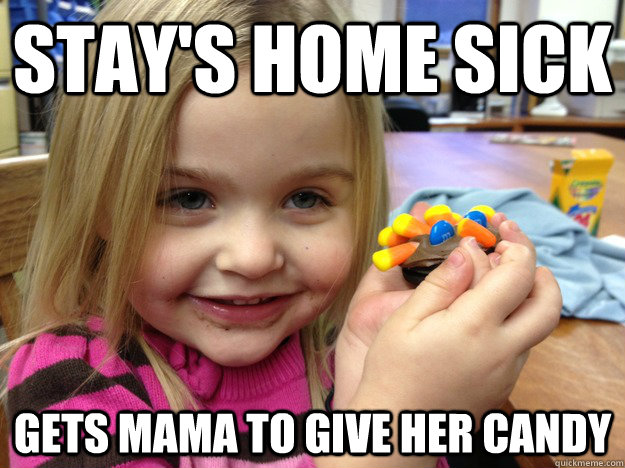 Stay's home sick Gets mama to give her candy - Stay's home sick Gets mama to give her candy  Ruby win