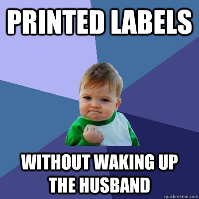 Printed Labels Without waking up the husband  Success Kid