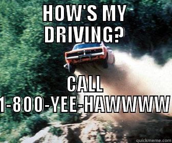 HOW'S MY DRIVING? CALL 1-800-YEE-HAWWWW Misc