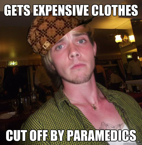 Gets Expensive clothes Cut off by paramedics - Gets Expensive clothes Cut off by paramedics  Drunk Paul