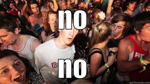 NO NO Sudden Clarity Clarence