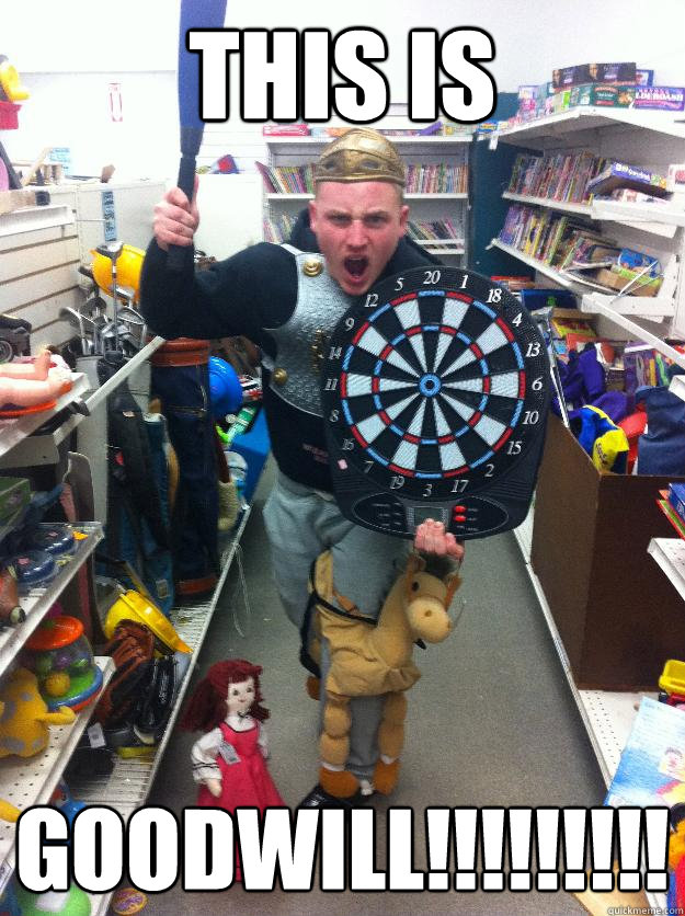 This is Goodwill!!!!!!!!! Misc quickmeme