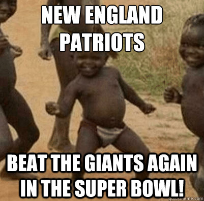 New England Patriots Beat the Giants again in the Super bowl!  Third World Success Kid
