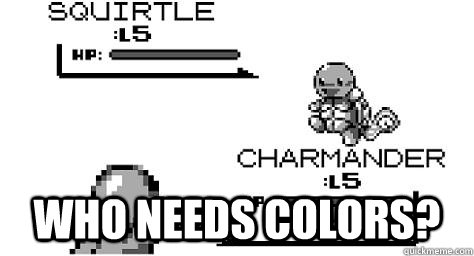  Who Needs colors? -  Who Needs colors?  Misc