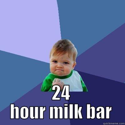  24 HOUR MILK BAR Success Kid
