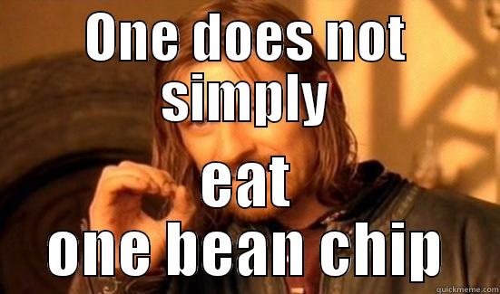 ONE DOES NOT SIMPLY EAT ONE BEAN CHIP Boromir