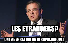  une aberration anthropologique! Les etrangers?  FNUMP