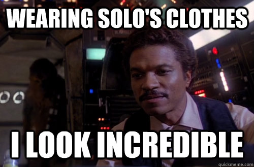 WEARING SOLO'S CLOTHES I LOOK INCREDIBLE - WEARING SOLO'S CLOTHES I LOOK INCREDIBLE  lando thrift shop