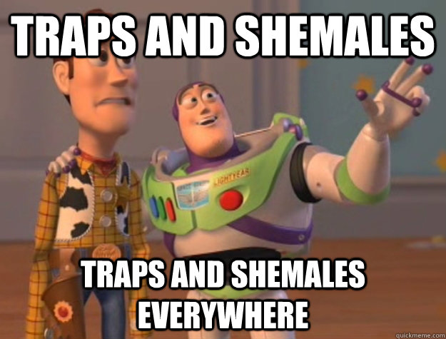 Traps and Shemales  Traps and shemales everywhere - Traps and Shemales  Traps and shemales everywhere  Buzz Lightyear