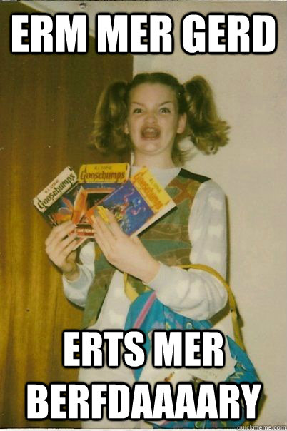 eRM MER GERD ERTS MER BERFDAAAARY  BERKS
