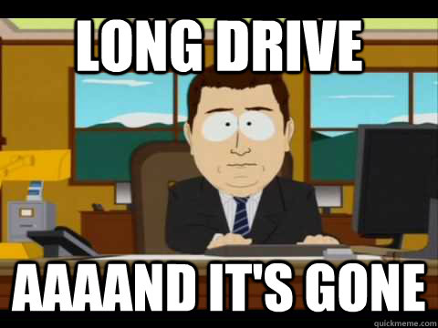 Long Drive  Aaaand it's gone - Long Drive  Aaaand it's gone  Misc