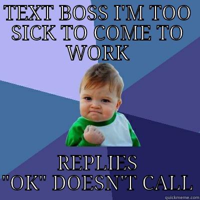 TEXT BOSS I'M TOO SICK TO COME TO WORK REPLIES 