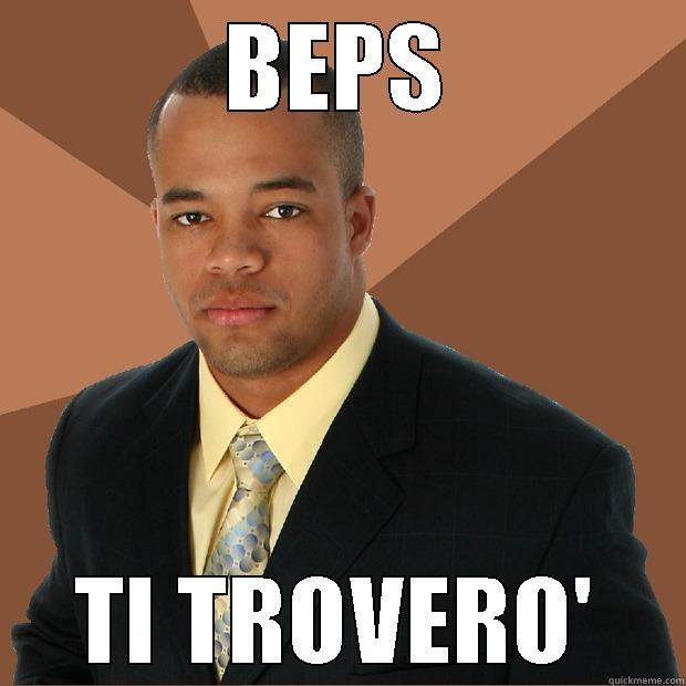 BEPS TI TROVERO' Successful Black Man