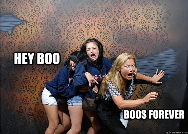 HEY BOO BOOS FOREVER - HEY BOO BOOS FOREVER  BOOS