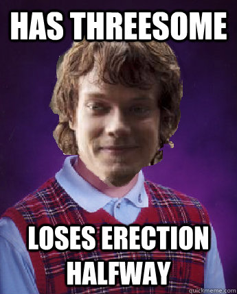 Has threesome loses erection halfway  Bad Luck Theon