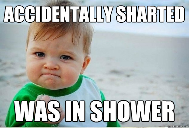 Accidentally Sharted Was in shower - Accidentally Sharted Was in shower  Success Shart