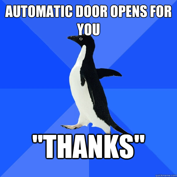 automatic door opens for you 