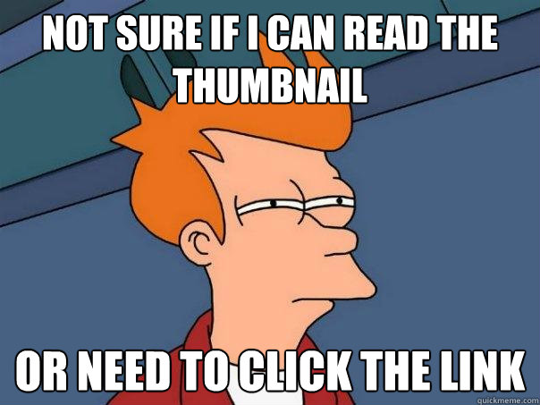 Not sure if I can read the thumbnail  or need to click the link  Futurama Fry