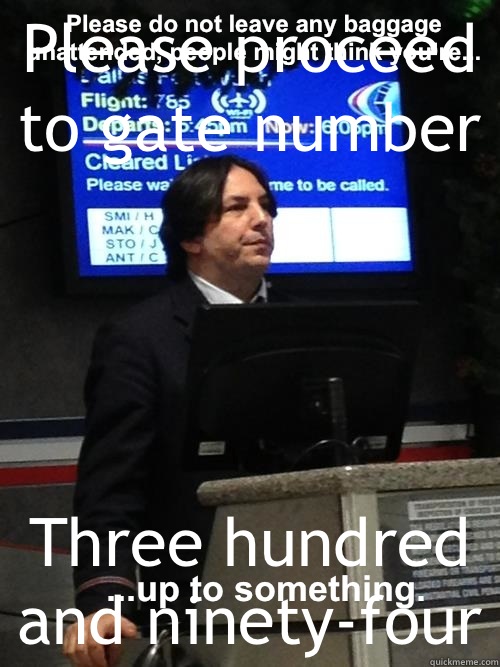 Please proceed to gate number Three hundred and ninety-four  AirSnape