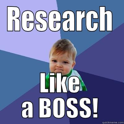 RESEARCH LIKE A BOSS! Success Kid