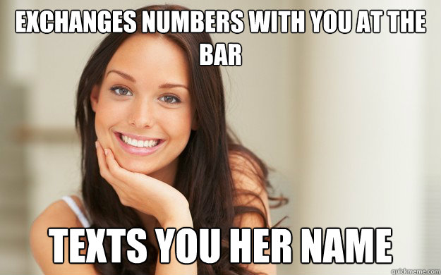 Exchanges numbers with you at the bar Texts you her name - Exchanges numbers with you at the bar Texts you her name  Good Girl Gina