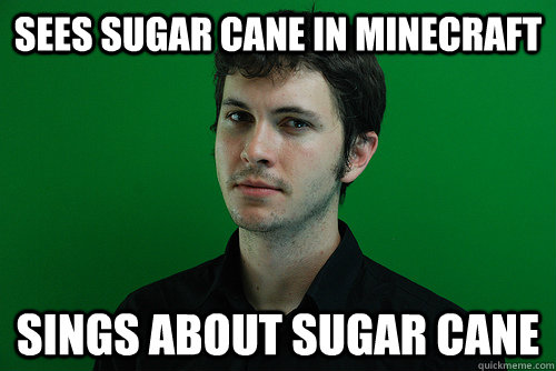 Sees sugar cane in minecraft Sings about sugar cane - Sees sugar cane in minecraft Sings about sugar cane  Toby Turner
