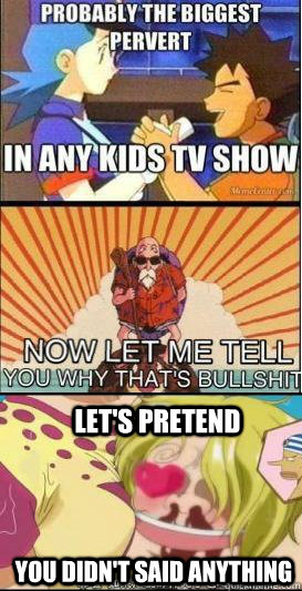 Let's pretend you didn't said anything  Most pervert anime character