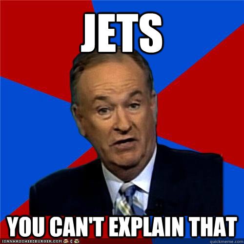 jets You can't explain that  Bill OReilly