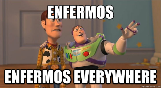 enfermos enfermos everywhere  Toy Story Everywhere