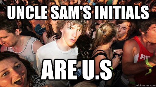 Uncle Sam's Initials are U.S   Sudden Clarity Clarence