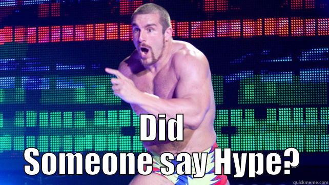  DID SOMEONE SAY HYPE? Misc