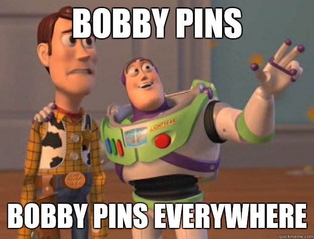 Bobby pins Bobby pins everywhere - Bobby pins Bobby pins everywhere  Buzz Lightyear